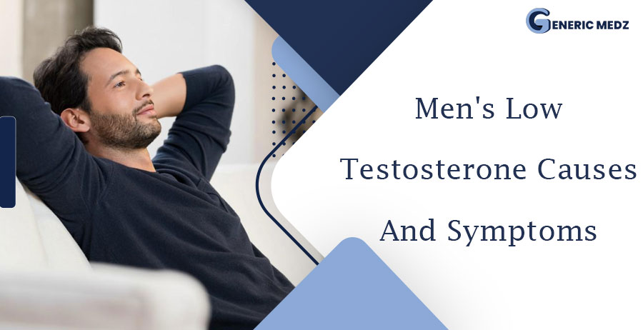 Men's Low Testosterone Causes And Symptoms