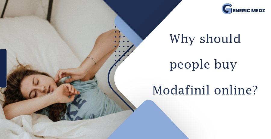 Why should people buy Modafinil online?