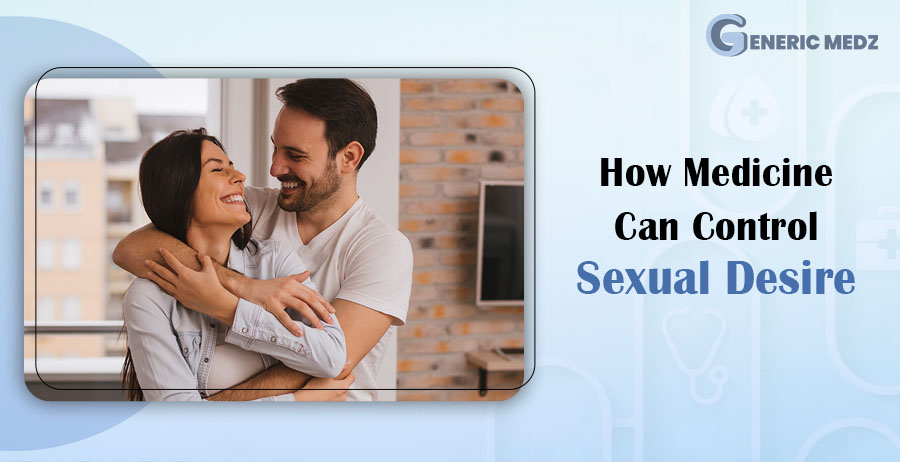 How Medicine Can Control Sexual Desire